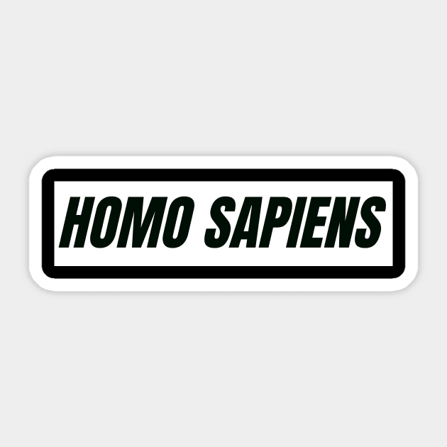 Homo sapiens Sticker by The Rule